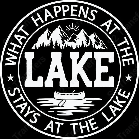 What Happens At The Lake White - DTF Transfer DTF Transfer
