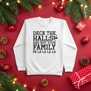 Deck The Halls And Not Your Family Black - DTF Transfer