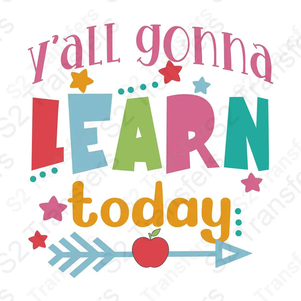 Y'all Gonna Learn Today