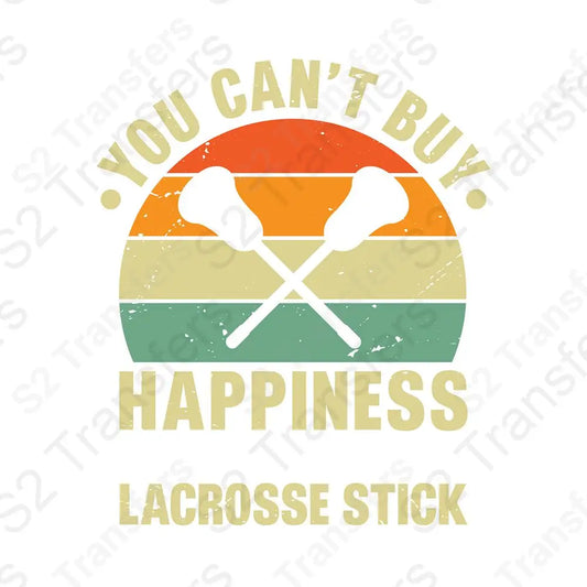 You Cant Buy Happiness But You Can Buy Lacrosse Stick